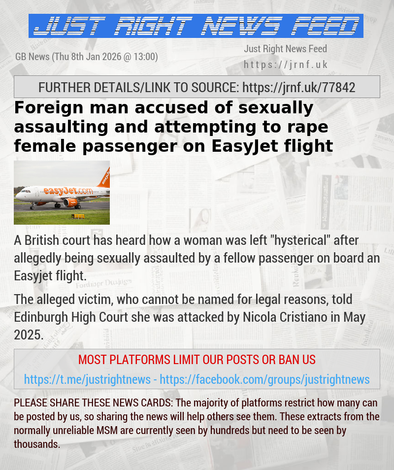 Foreign man accused of sexually assaulting and attempting to rape female passenger on EasyJet flight