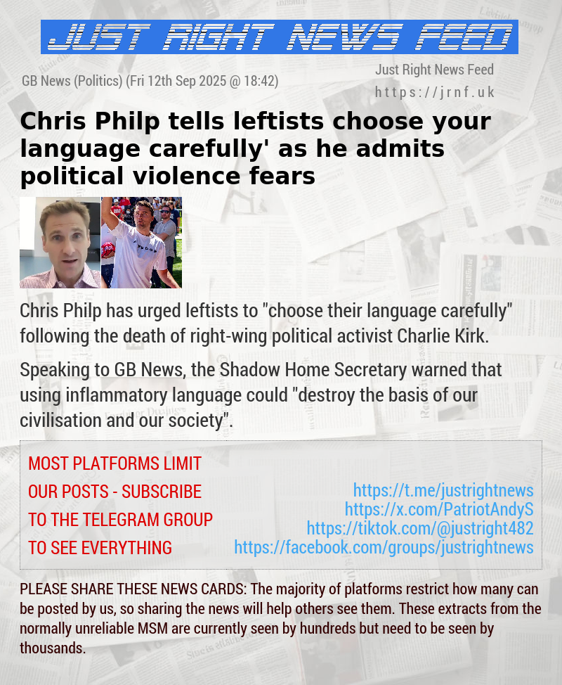 Chris Philp tells leftists ‘choose your language carefully’ as he admits political violence fears