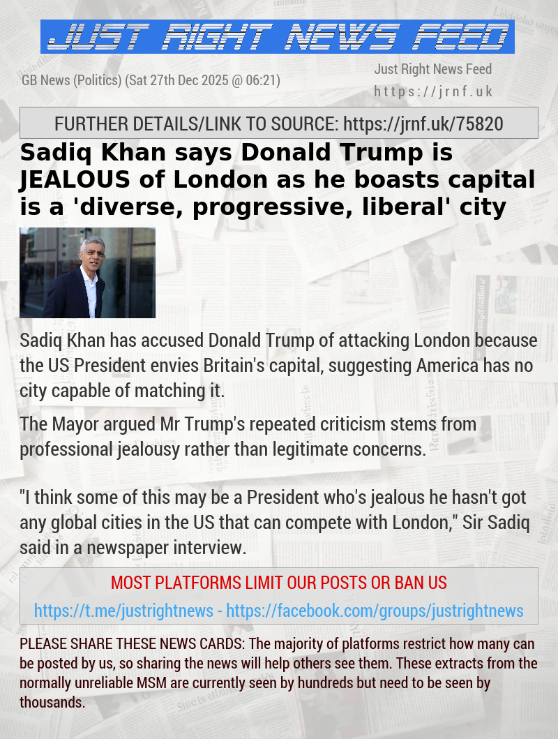 Sadiq Khan says Donald Trump is JEALOUS of London as he boasts capital is a ’diverse, progressive, liberal’ city