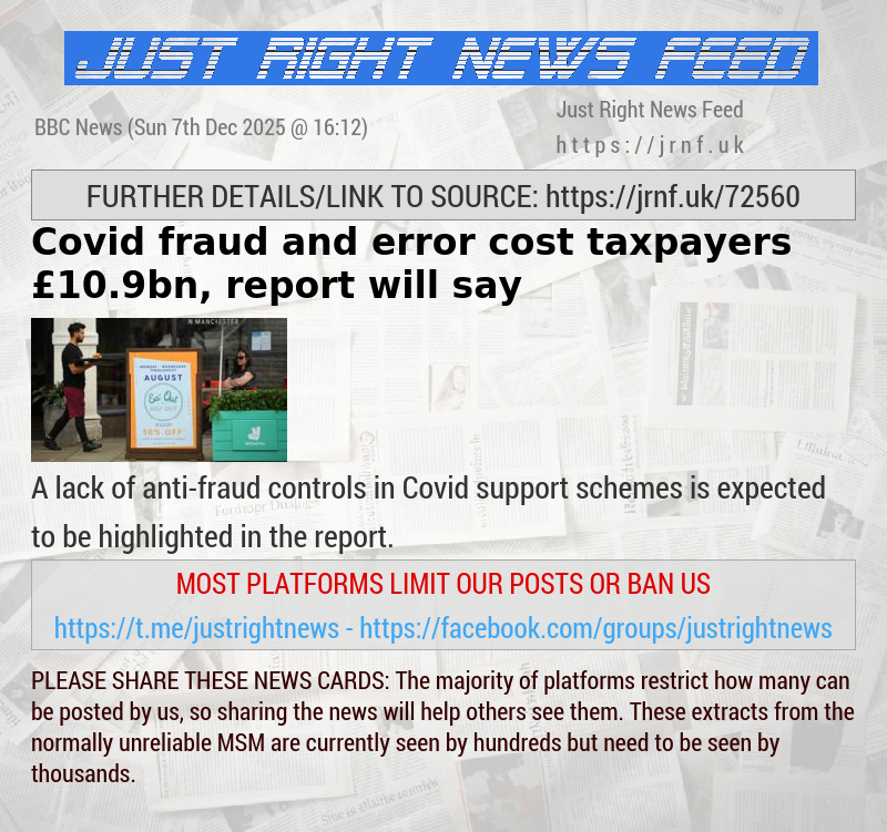 Covid fraud and error cost taxpayers &pound;10.9bn, report will say