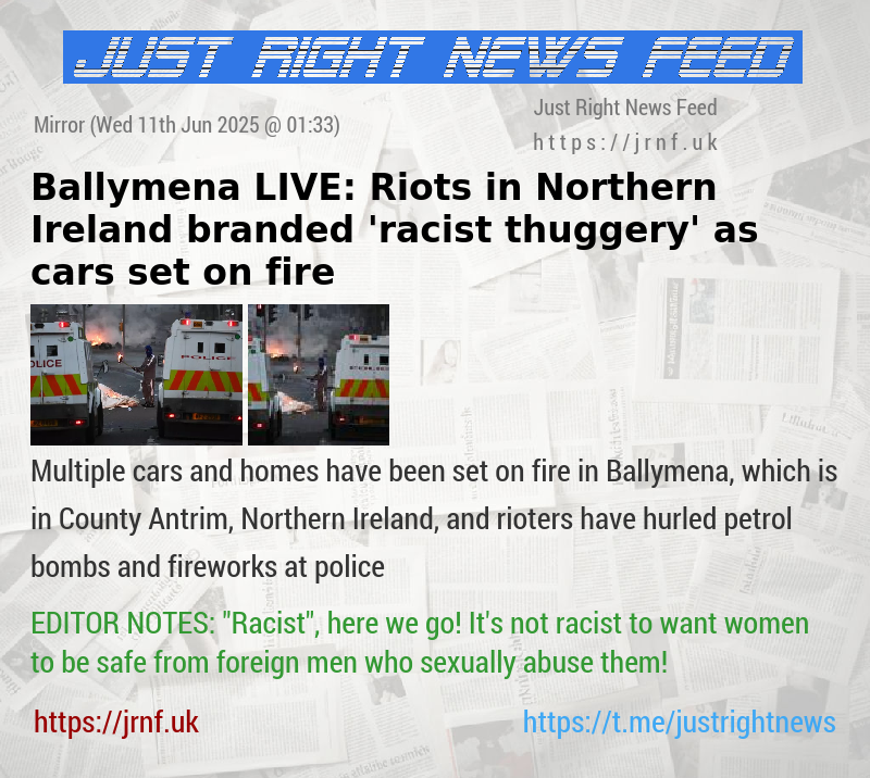 Ballymena LIVE: Riots in Northern Ireland branded ’racist thuggery’ as cars set on fire