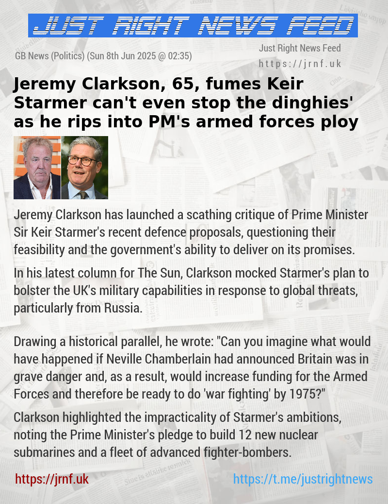 Jeremy Clarkson, 65, fumes Keir Starmer ‘can’t even stop the dinghies’ as he rips into PM’s armed forces ploy