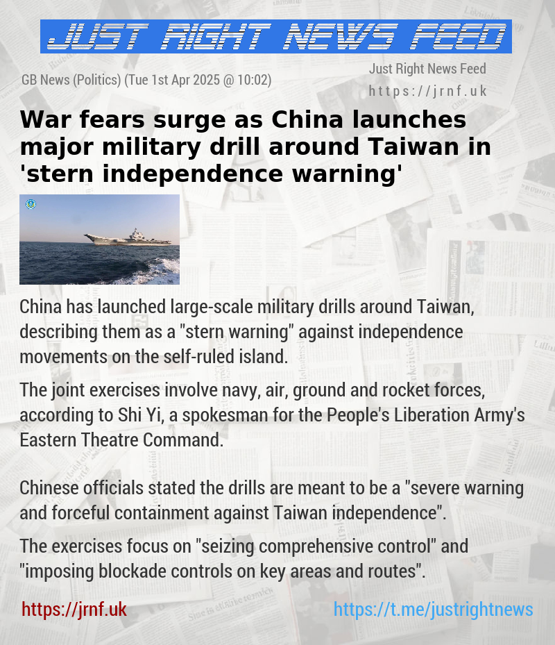 War fears surge as China launches major military drill around Taiwan in ’stern independence warning’