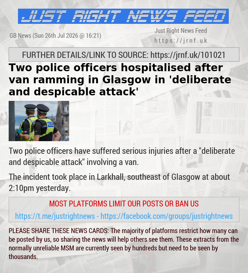 Two police officers hospitalised after van ramming in Glasgow in ’deliberate and despicable attack’