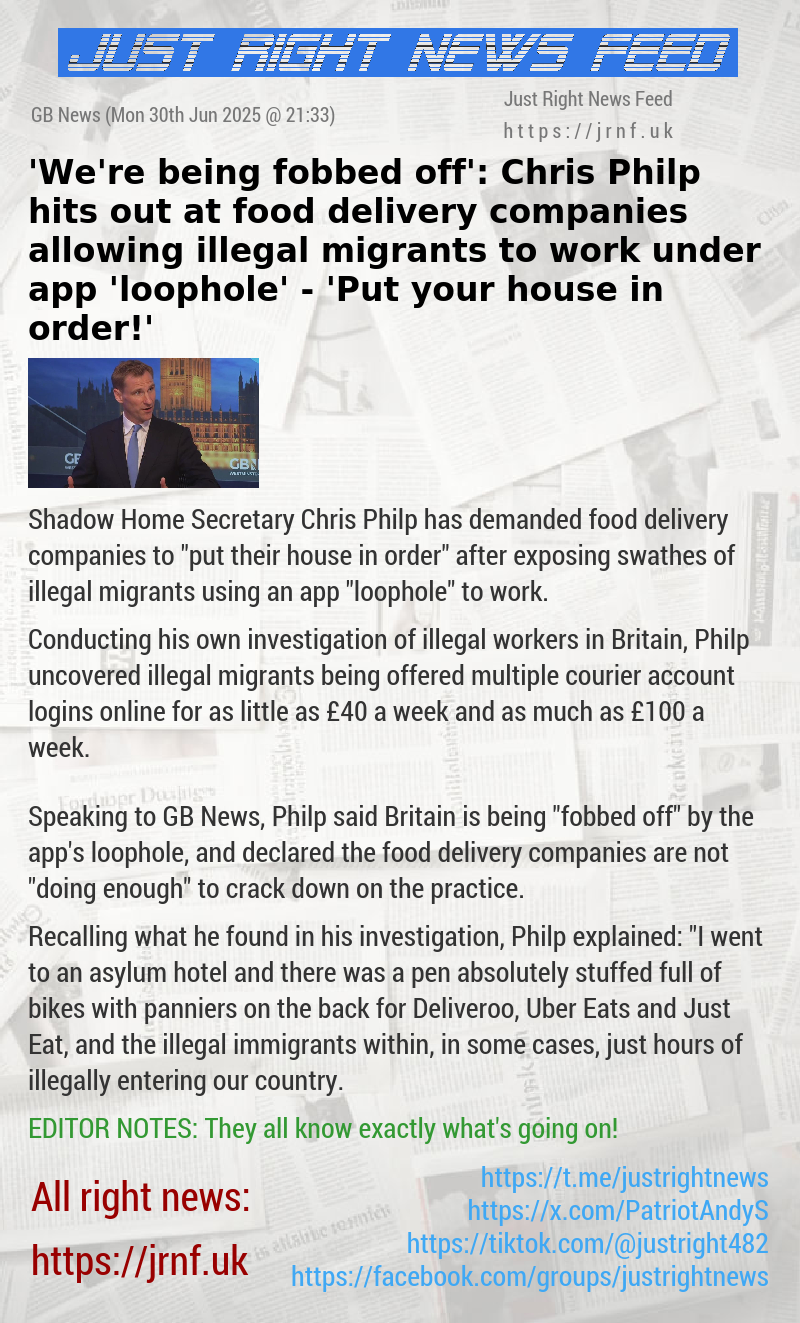 ’We’re being fobbed off’: Chris Philp hits out at food delivery companies allowing illegal migrants to work under app ’loophole’ — ’Put your house in order!’