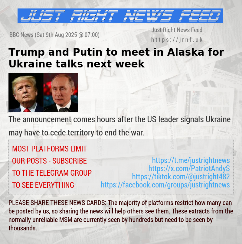 Trump and Putin to meet in Alaska for Ukraine talks next week