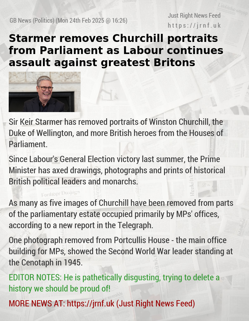 Starmer removes Churchill portraits from Parliament as Labour continues assault against greatest Britons