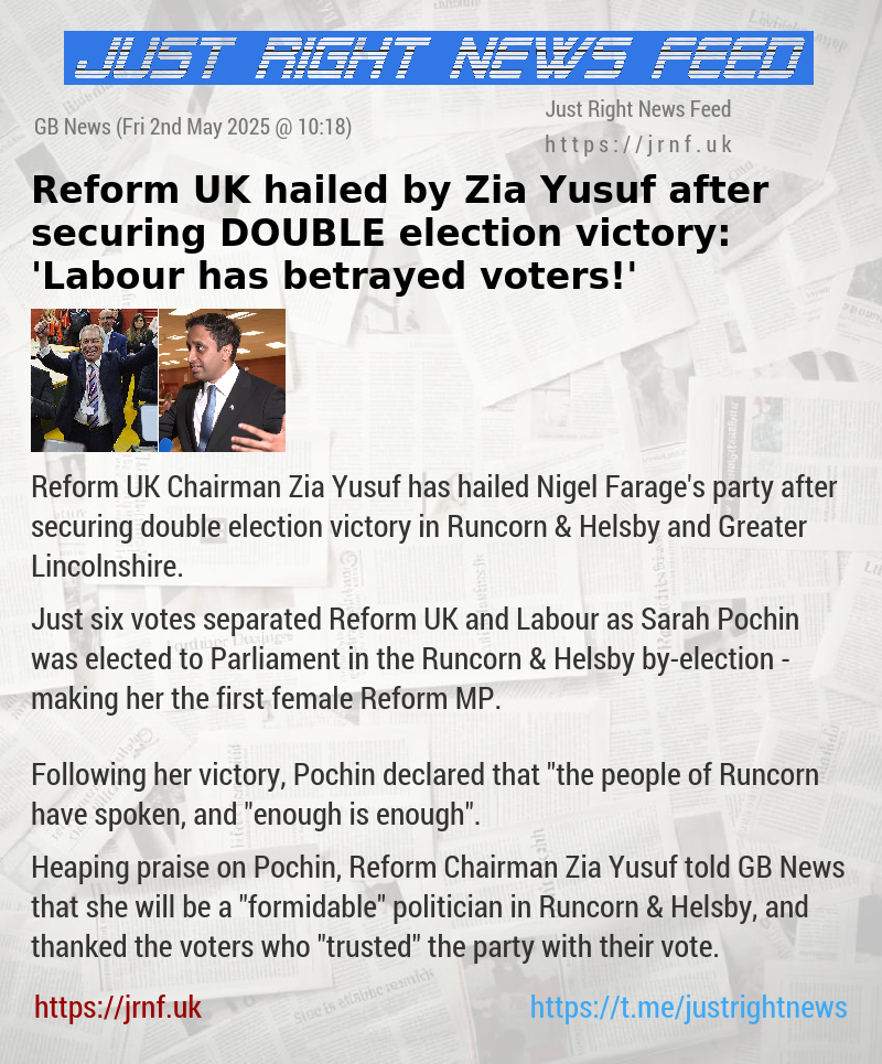Reform UK hailed by Zia Yusuf after securing DOUBLE election victory: ’Labour has betrayed voters!’