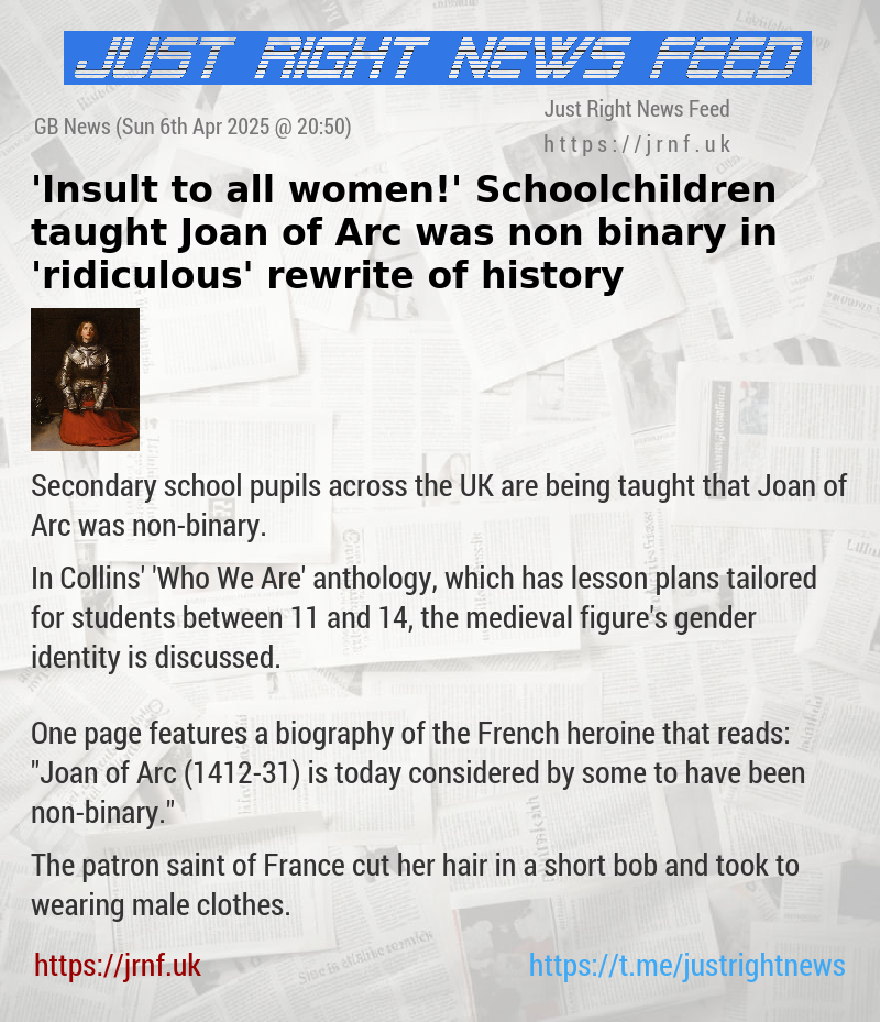 ’Insult to all women!’ Schoolchildren taught Joan of Arc was non—binary in ’ridiculous’ rewrite of history