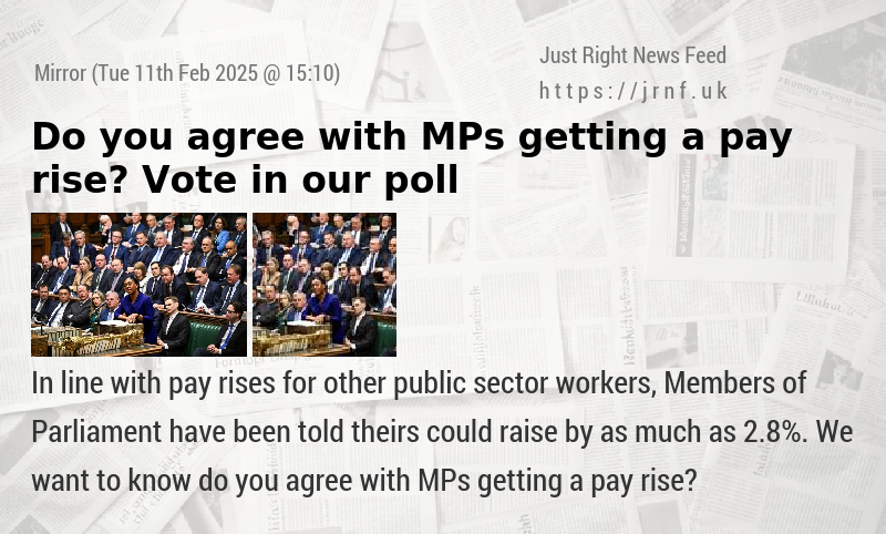 Do you agree with MPs getting a pay rise? Vote in our poll