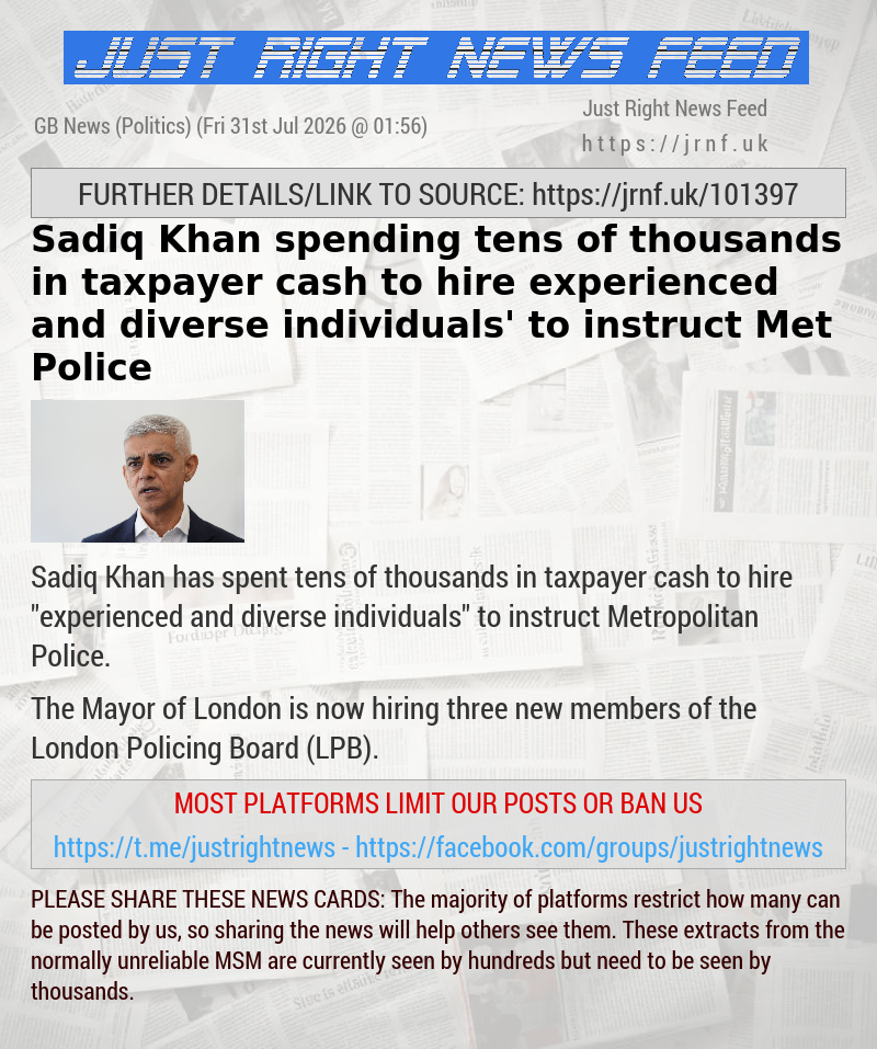 Sadiq Khan spending tens of thousands in taxpayer cash to hire ‘experienced and diverse individuals’ to instruct Met Police