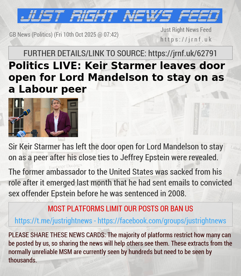 Politics LIVE: Keir Starmer leaves door open for Lord Mandelson to stay on as a Labour peer