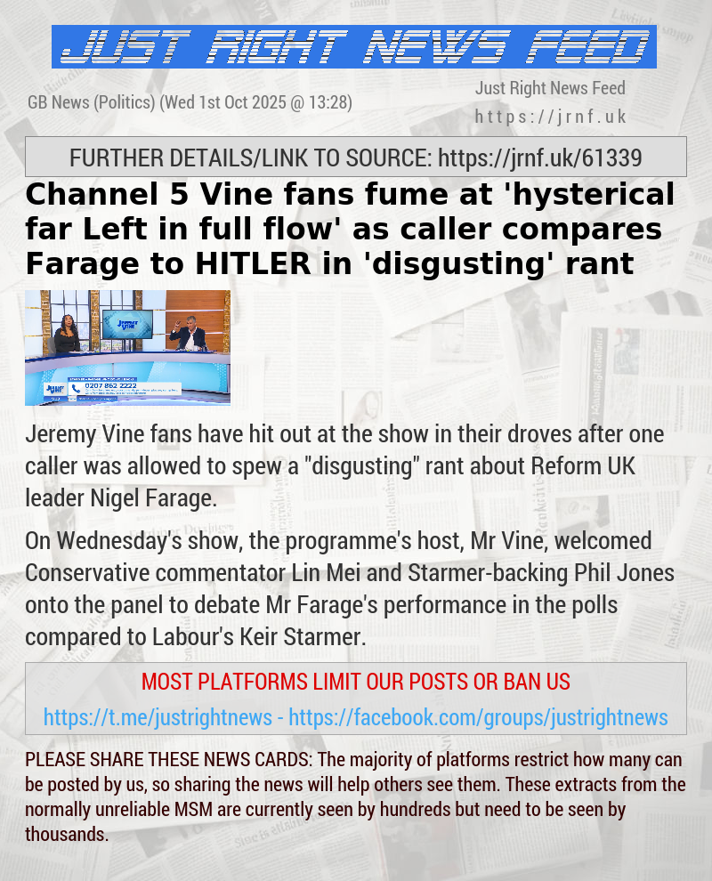 Channel 5 Vine fans fume at ’hysterical far—Left in full flow’ as caller compares Farage to HITLER in ’disgusting’ rant