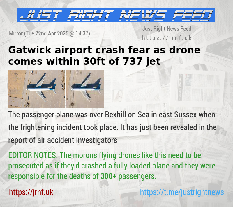 Gatwick airport crash fear as drone comes within 30ft of 737 jet