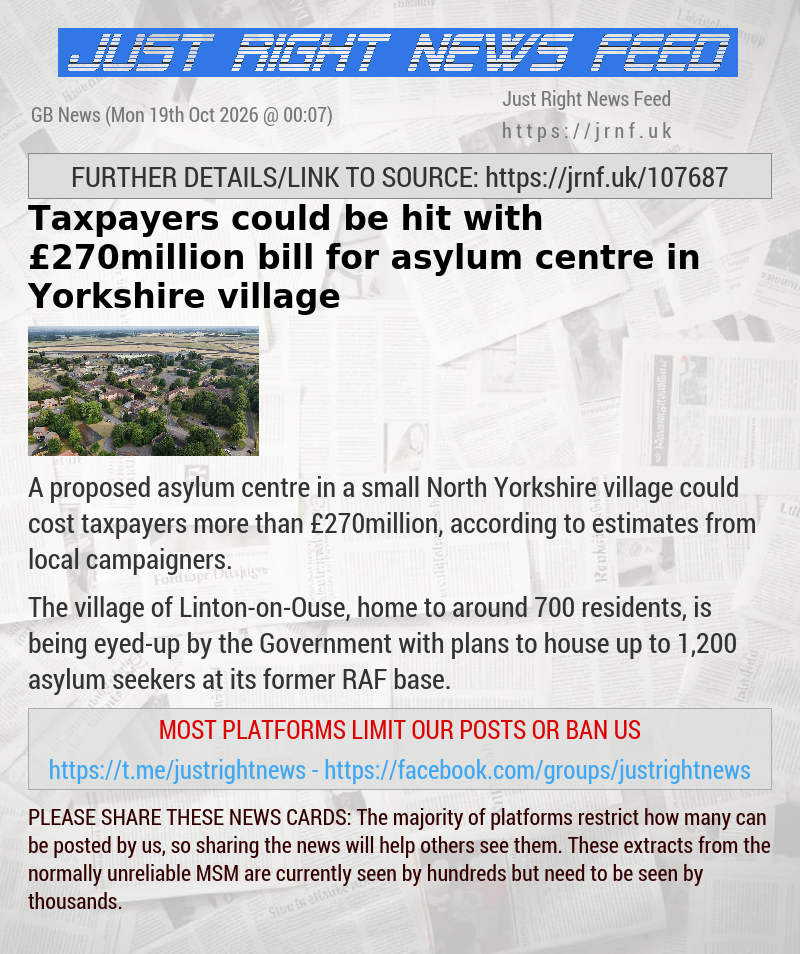 Taxpayers could be hit with &pound;270million bill for asylum centre in Yorkshire village