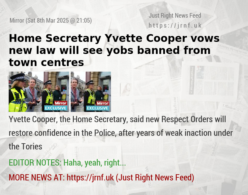 Home Secretary Yvette Cooper vows new law will see yobs banned from town centres