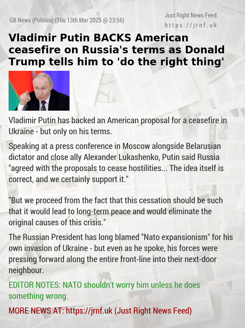 Vladimir Putin BACKS American ceasefire on Russia’s terms as Donald Trump tells him to ’do the right thing’