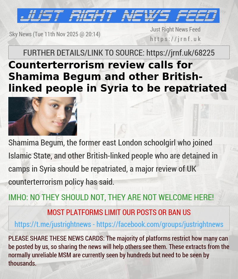 Counterterrorism review calls for Shamima Begum and other British—linked people in Syria to be repatriated