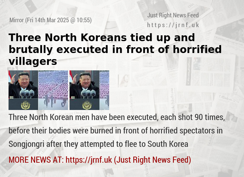 Three North Koreans tied up and brutally executed in front of horrified villagers