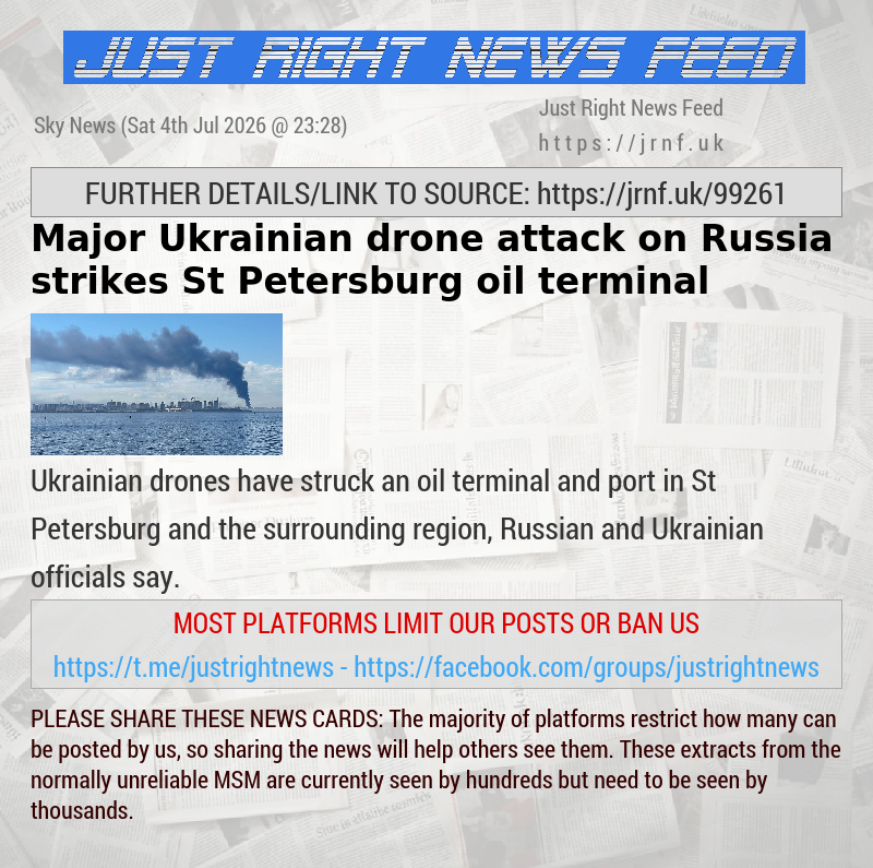 Major Ukrainian drone attack on Russia strikes St Petersburg oil terminal