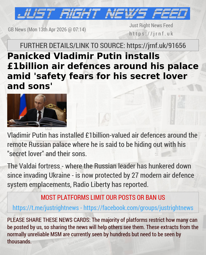 Panicked Vladimir Putin installs &pound;1billion air defences around his palace amid ’safety fears for his secret lover and sons’