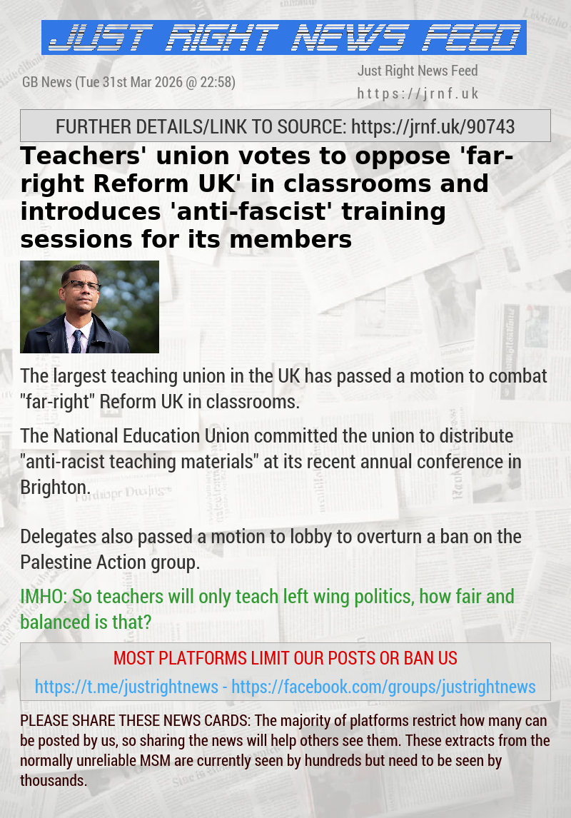Teachers’ union votes to oppose ’far—right Reform UK’ in classrooms and introduces ’anti—fascist’ training sessions for its members