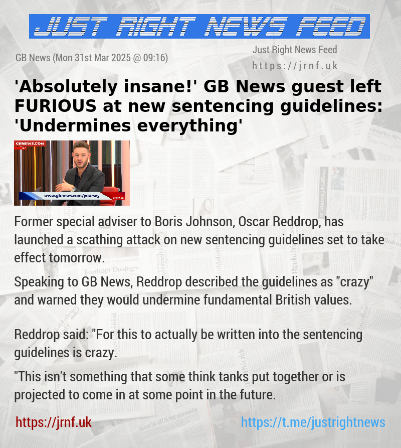 ’Absolutely insane!’ GB News guest left FURIOUS at new sentencing guidelines: ’Undermines everything’