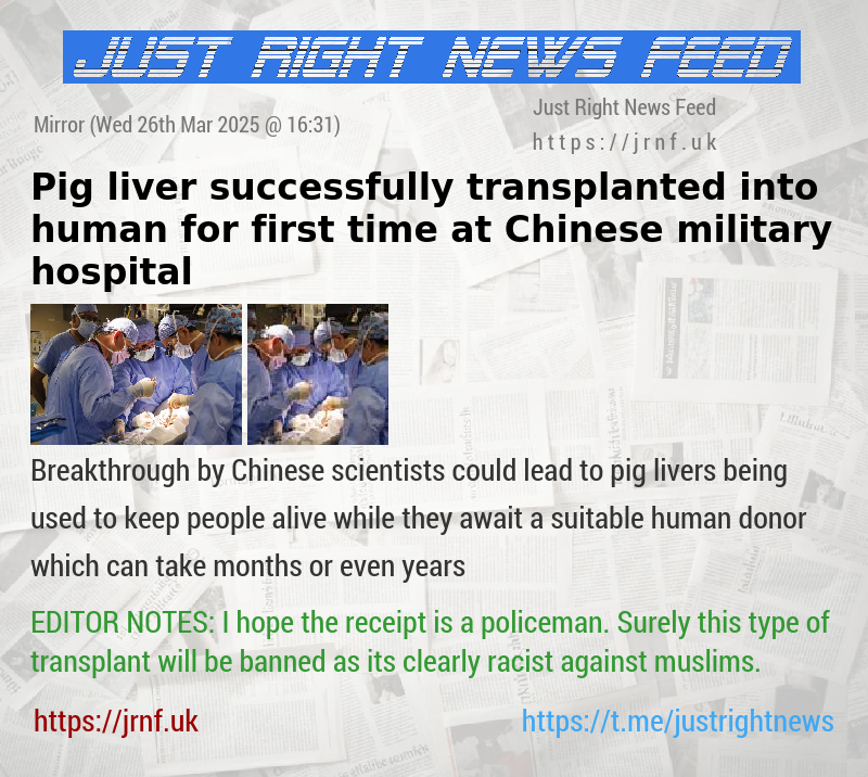 Pig liver successfully transplanted into human for first time at Chinese military hospital