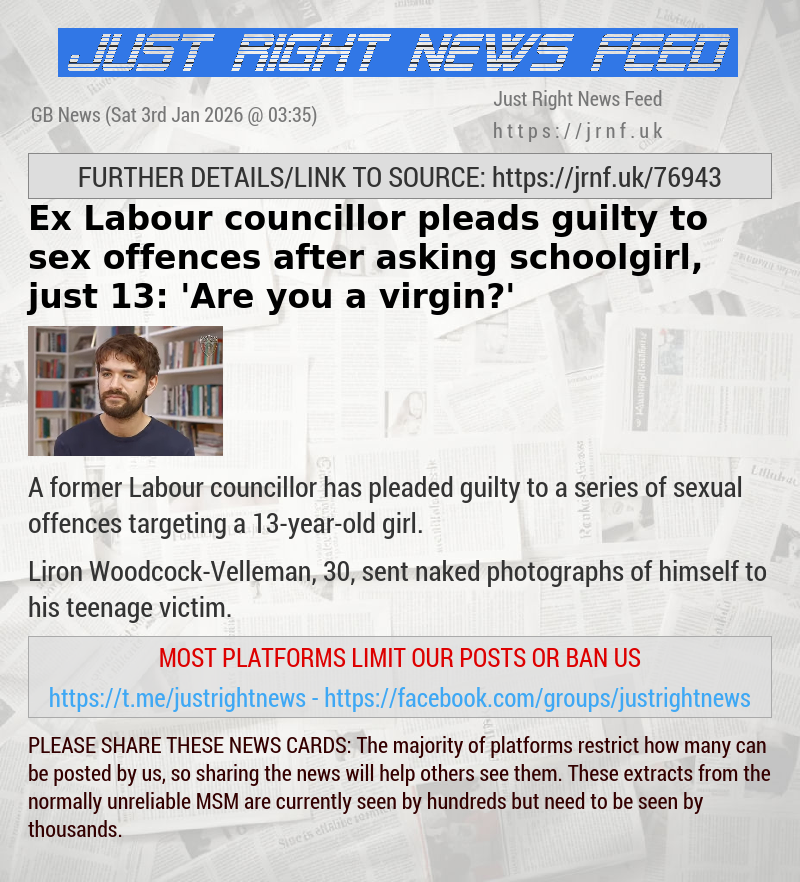 Ex—Labour councillor pleads guilty to sex offences after asking schoolgirl, just 13: ’Are you a virgin?’