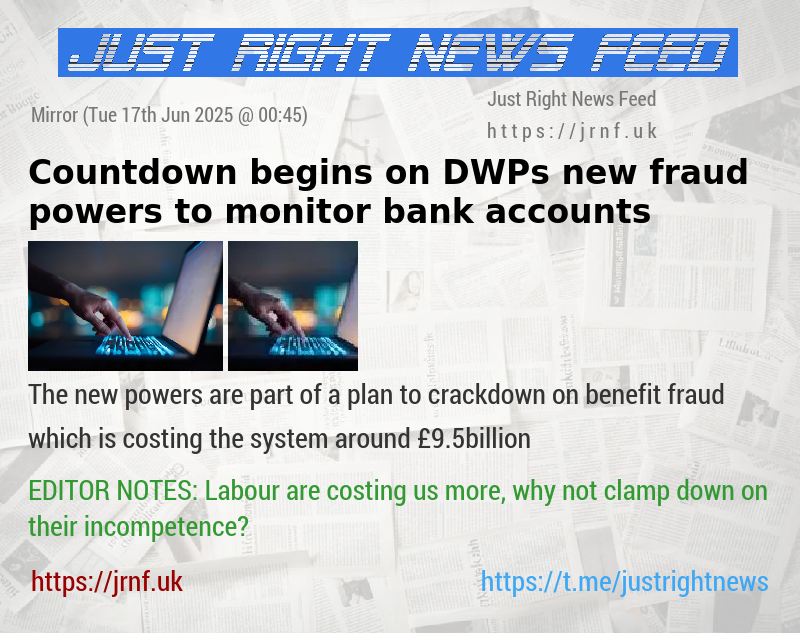 Countdown begins on DWPs new fraud powers to monitor bank accounts