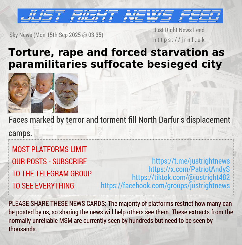 Torture, rape and forced starvation as paramilitaries suffocate besieged city