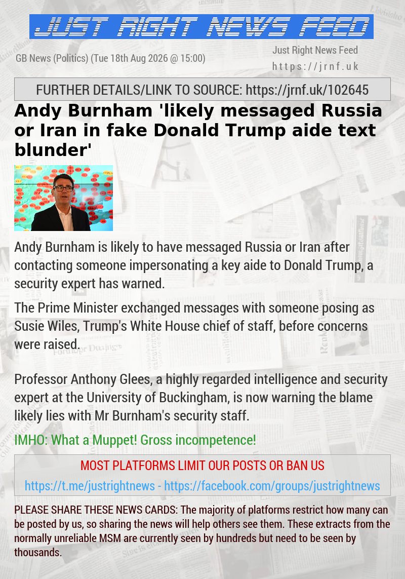 Andy Burnham ‘likely messaged Russia or Iran in fake Donald Trump aide text blunder’