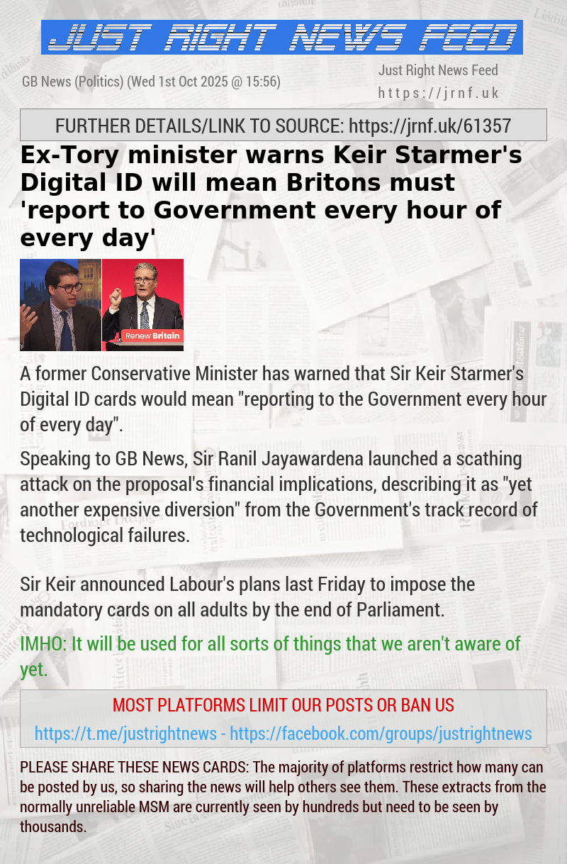 Ex—Tory minister warns Keir Starmer’s Digital ID will mean Britons must ’report to Government every hour of every day’