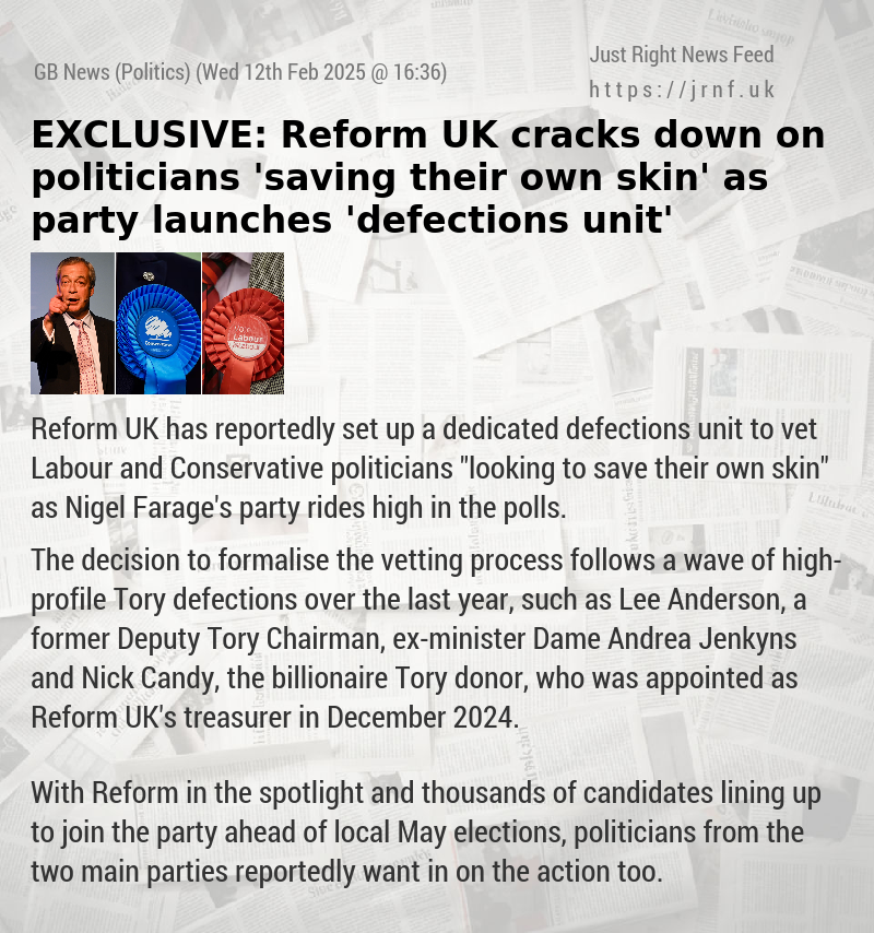 EXCLUSIVE: Reform UK cracks down on politicians ’saving their own skin’ as party launches ’defections unit’