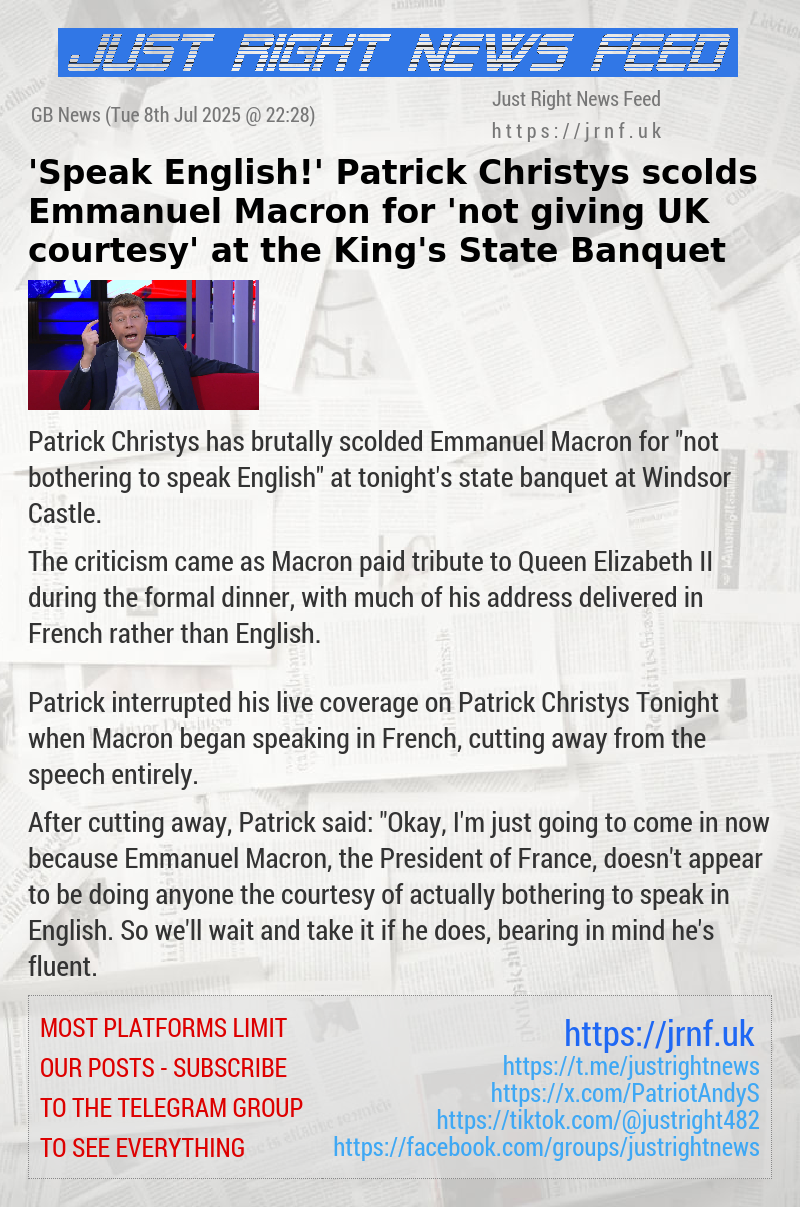 ’Speak English!’ Patrick Christys scolds Emmanuel Macron for ’not giving UK courtesy’ at the King’s State Banquet