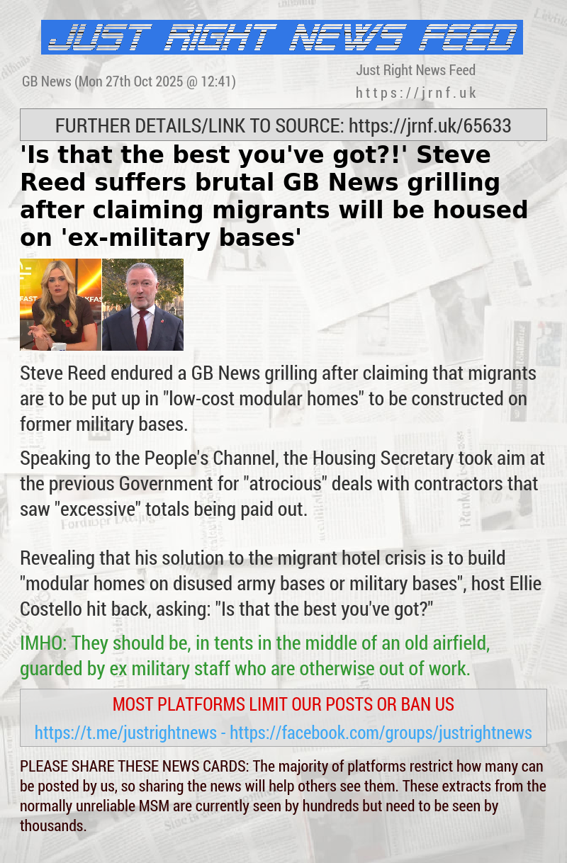 ’Is that the best you’ve got?!’ Steve Reed suffers brutal GB News grilling after claiming migrants will be housed on ’ex—military bases’