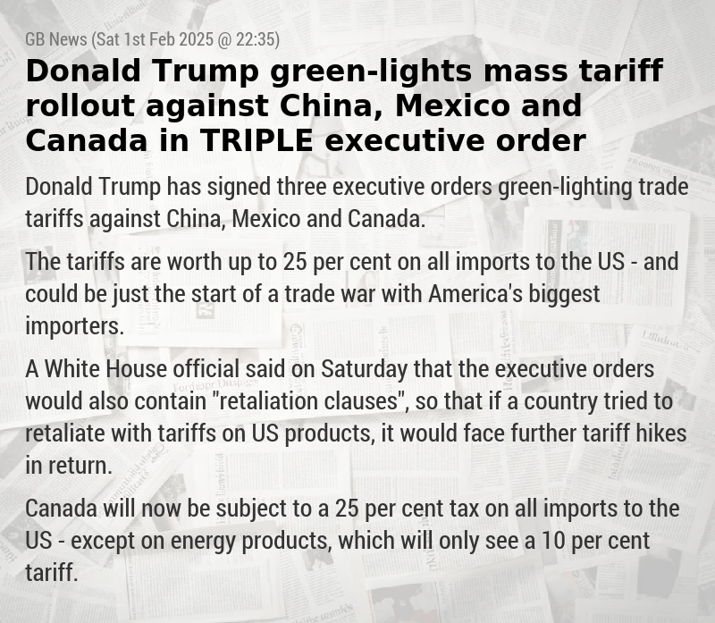 Donald Trump green—lights mass tariff rollout against China, Mexico and Canada in TRIPLE executive order