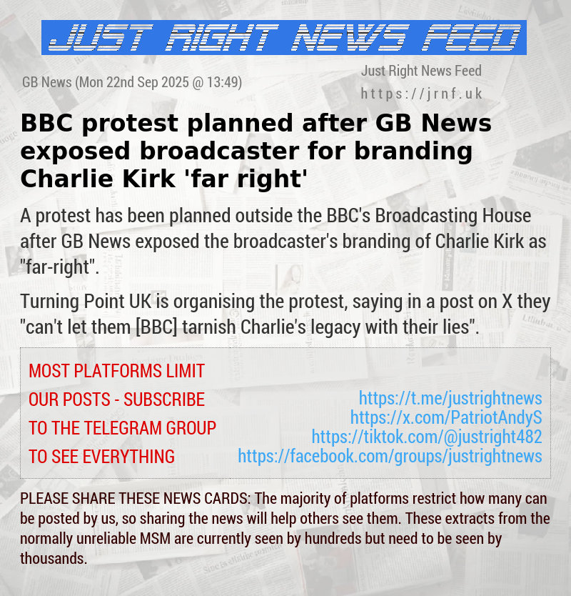 BBC protest planned after GB News exposed broadcaster for branding Charlie Kirk ’far—right’