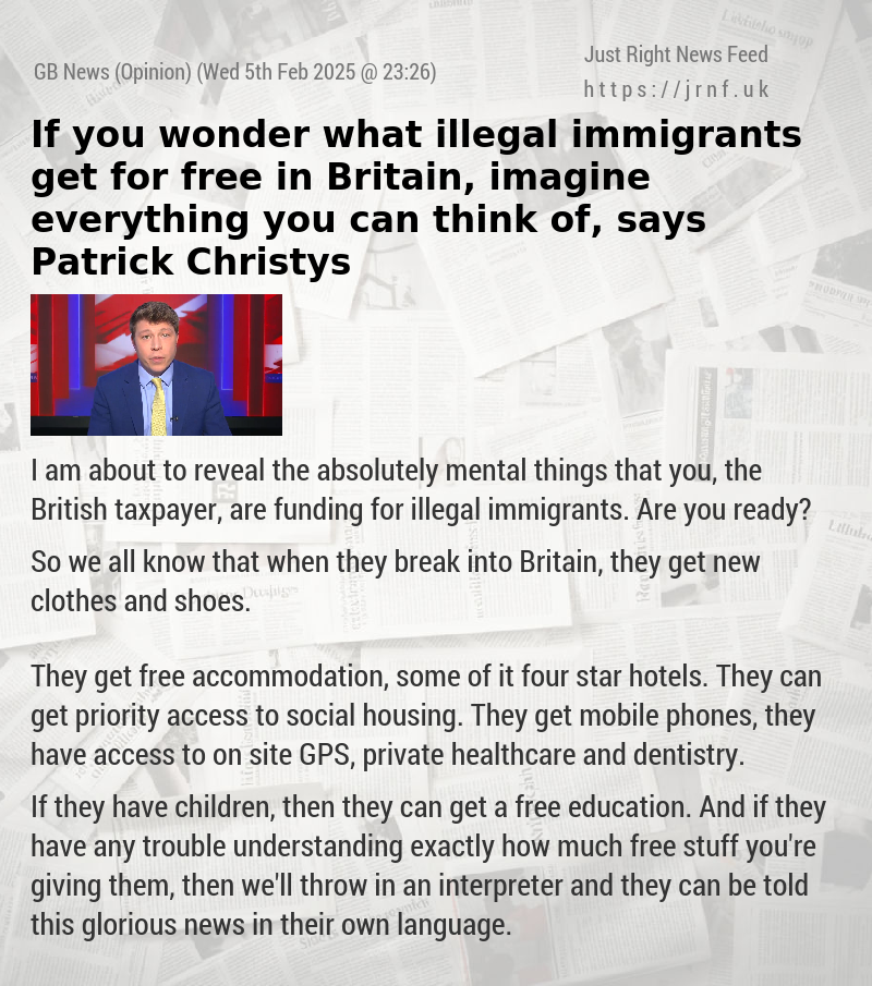 If you wonder what illegal immigrants get for free in Britain, imagine everything you can think of, says Patrick Christys