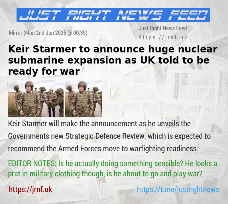 Keir Starmer to announce huge nuclear submarine expansion as UK told to be ready for war