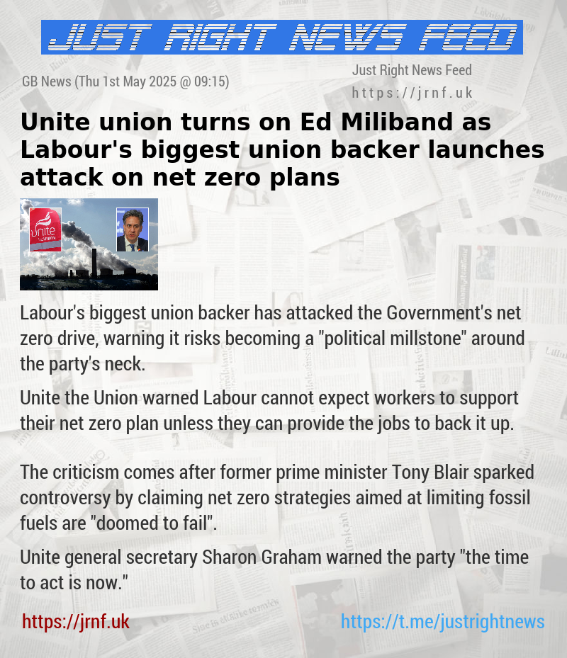 Unite union turns on Ed Miliband as Labour’s biggest union backer launches attack on net zero plans