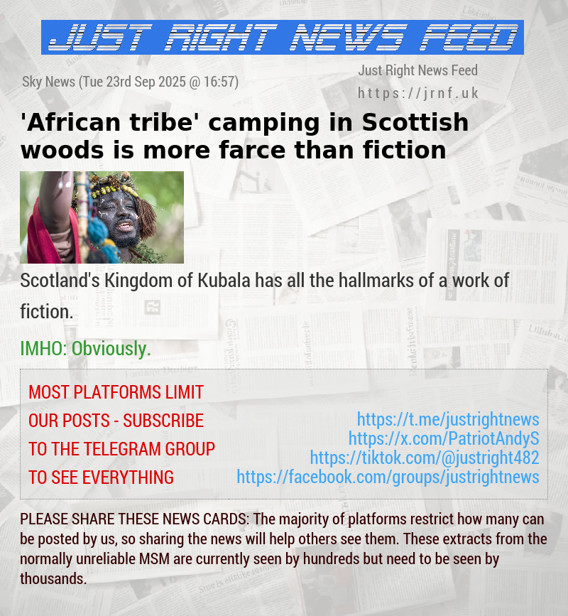 ’African tribe’ camping in Scottish woods is more farce than fiction