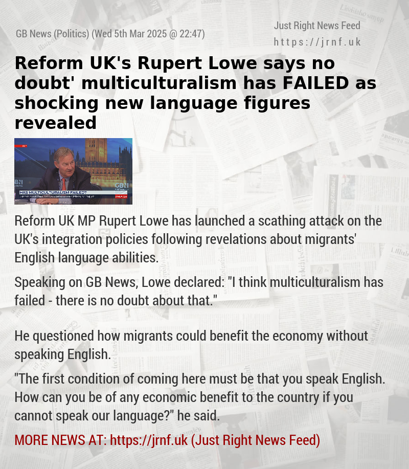 Reform UK’s Rupert Lowe says ‘no doubt’ multiculturalism has FAILED as shocking new language figures revealed