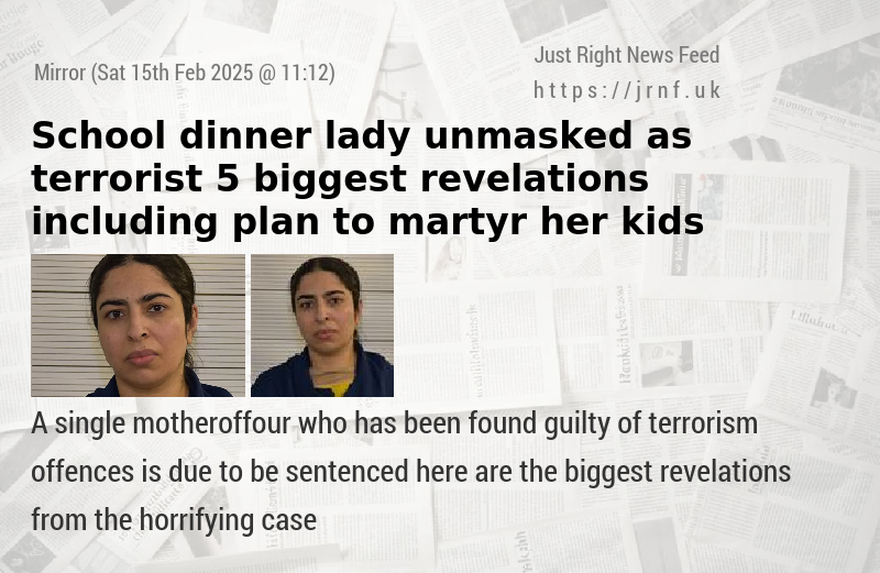 School dinner lady unmasked as terrorist  — 5 biggest revelations including plan to martyr her kids