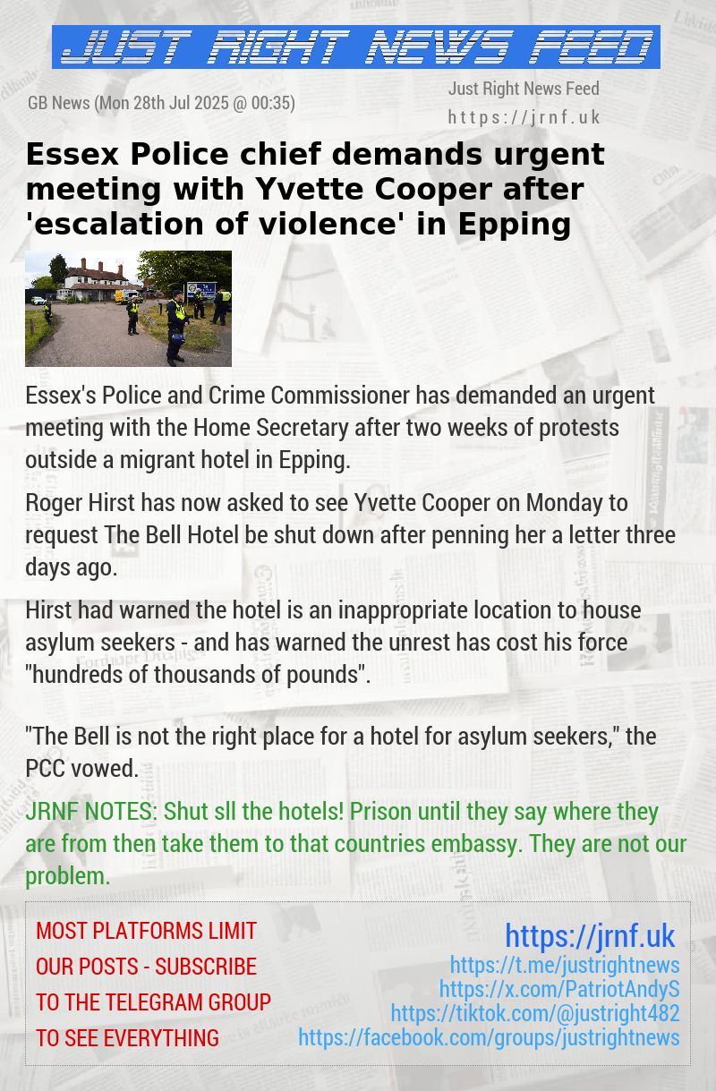 Essex Police chief demands urgent meeting with Yvette Cooper after ’escalation of violence’ in Epping