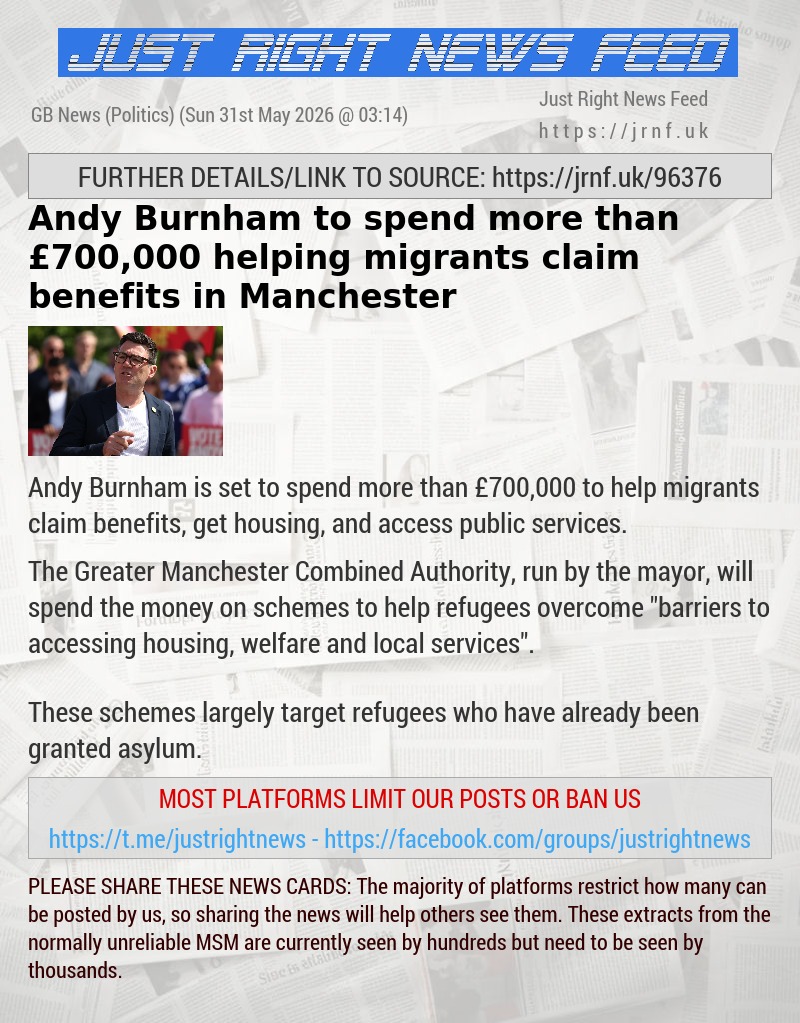 Andy Burnham to spend more than &pound;700,000 helping migrants claim benefits in Manchester