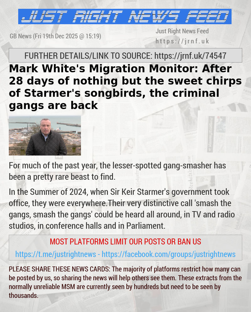 Mark White’s Migration Monitor: After 28 days of nothing but the sweet chirps of Starmer’s songbirds, the criminal gangs are back