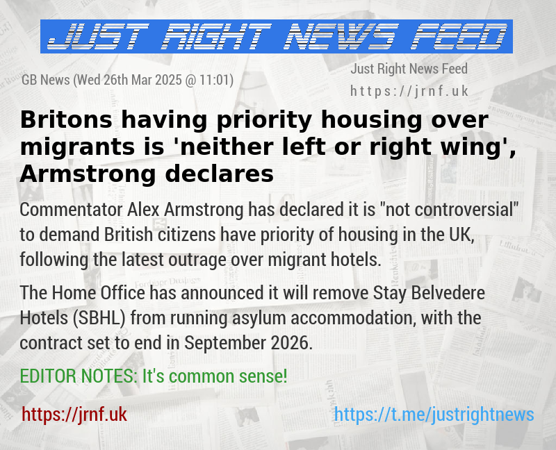 Britons having priority housing over migrants is​ ’neither left or right wing’, Armstrong declares