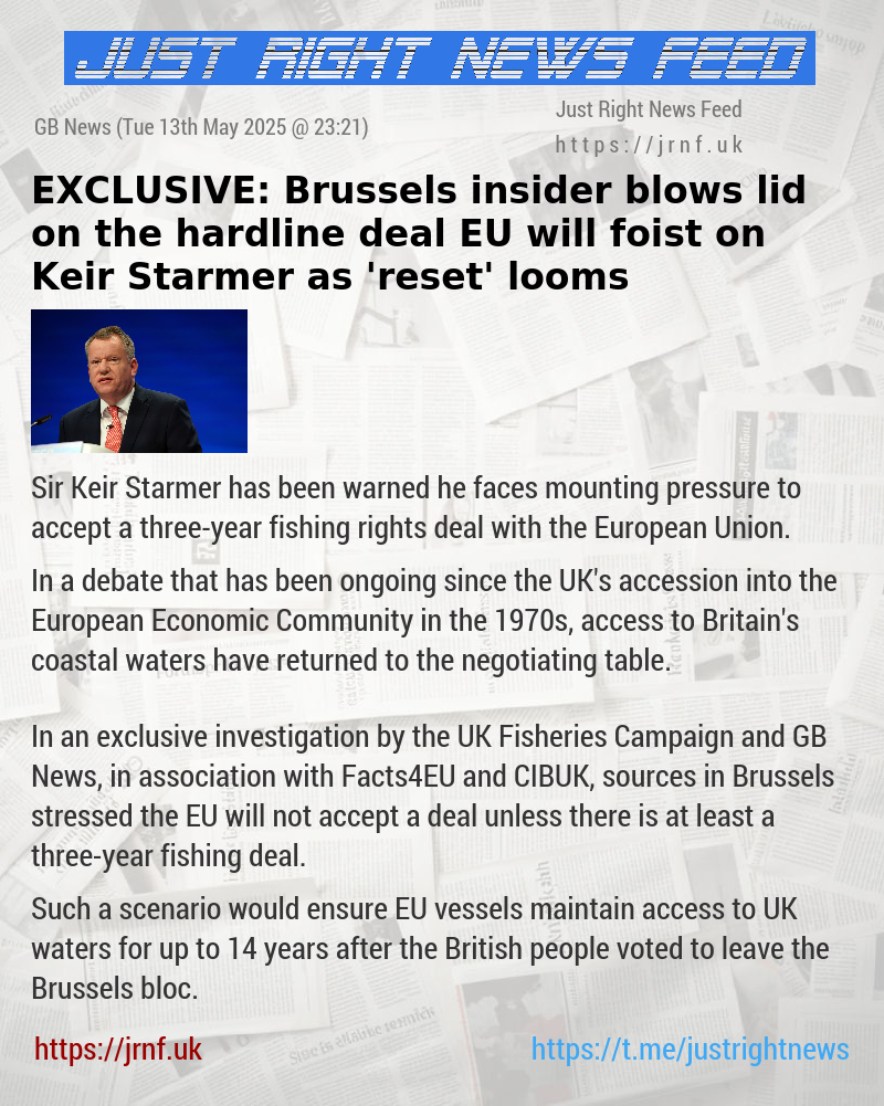 EXCLUSIVE: Brussels insider blows lid on the hardline deal EU will foist on Keir Starmer as ’reset’ looms