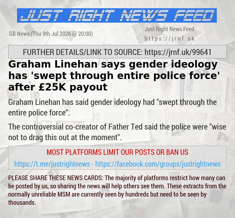 Graham Linehan says gender ideology has ’swept through entire police force’ after &pound;25K payout